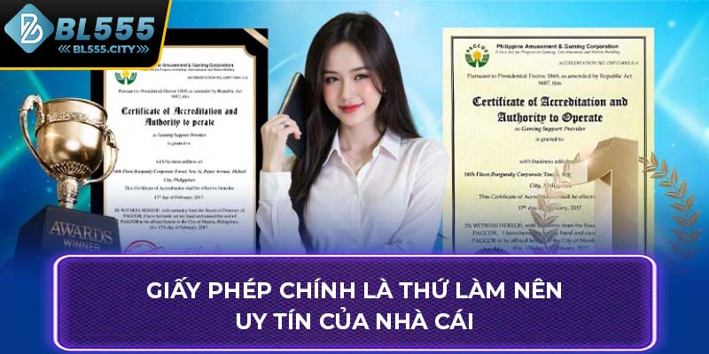 Giấy phép chính là thứ làm nên uy tín của nhà cái