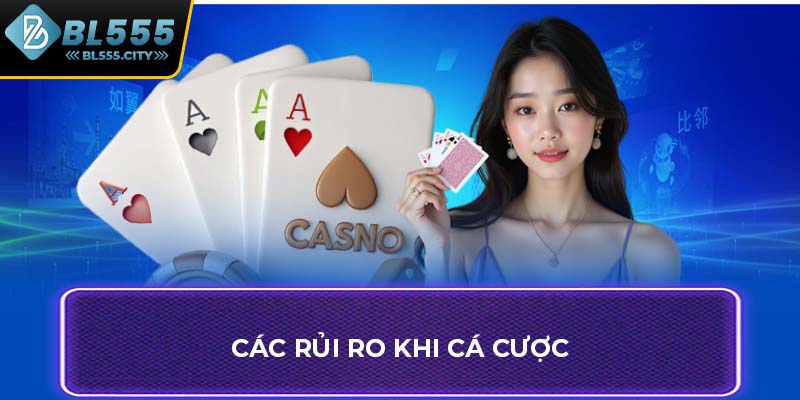 Các rủi ro khi cá cược