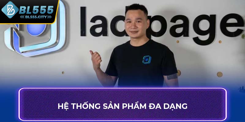 Hệ thống sản phẩm đa dạng